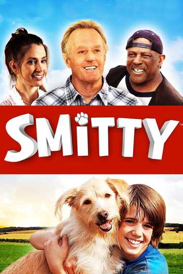 Smitty (2012) - Cast and Crew | Moviefone