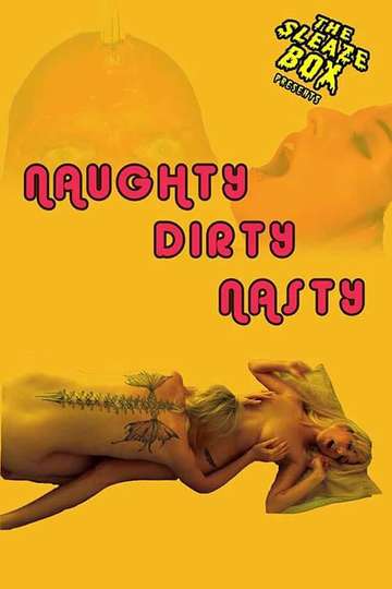 Naughty Dirty Nasty Poster