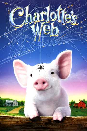 Charlotte's Web (2006) - Stream and Watch Online | Moviefone